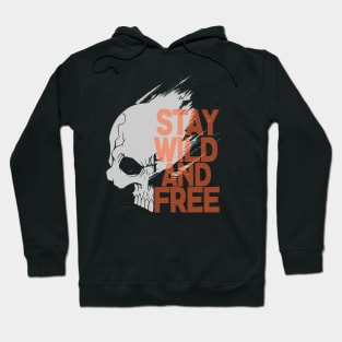 Stay Wild And Free Hoodie